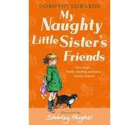 My Naughty Little Sister's Friends Edwards, Dorothy (Auteur)