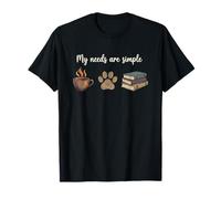 My Needs are Simple Coffee Books Paw Cozy Reader Pet Lover T-Shirt