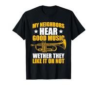 My Neighbors Hear Good Music Trompette T-Shirt