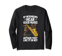My Neighbors Hear Good Saxophone Musical Manche Longue