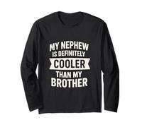 My Nephew is Definitely Cooler Than My Brother Humour Manche Longue