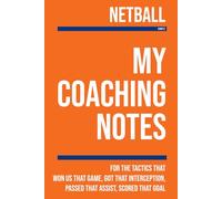 My Netball Coaching: Note making, diagrams and doodles for netball tactics, training drills, games and matches