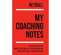 My Netball Coaching: Note making, diagrams and doodles for netball tactics, training drills, games and matches
