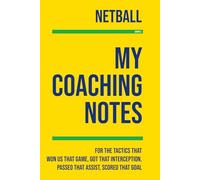 My Netball Coaching: Note making, diagrams and doodles for netball tactics, training drills, games and matches