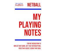 My Netball Playing: [Weston Park Blades] Note making, planning, goal setting, tactics, diagrams, training drills, fitness, games and matches for netball athletes