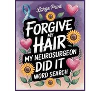 My Neurosurgeon Did It Word Search: 100 Relaxing Puzzles and Trivia: Post Brain Surgery Recovery Gifts for Patients, Funny Get Well Soon Activities to Support Women & Men After Brain Cancer or Tumor