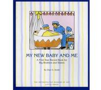 My New Baby and ME A First Year Record Book for Big Brothers and Sisters by Dian G Smith Dian G. Smith (Auteur)