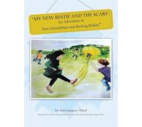 My New Bestie and the Scarf: "An Adventure in New Friendships and Besting Bullies"