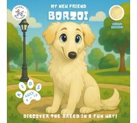 My New Friend Borzoi: A Fun Coloring and Activity Book for Kids Ages 4-10 About Their Favorite Dog Breed | Learn, Play, and Prepare for Your New Puppy. Borzoi Cream Edition