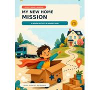 My New Home Mission: A Moving Activity & Memory Book