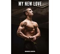 My New Love: Gay Erotic Stories of Extreme Sex for Mature Men