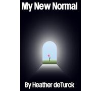 My New Normal: Awakening Through Trama & Chronic Illness