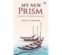 My New Prism To Look At The World Around