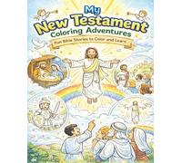 My New Testament Coloring Adventures: Fun Bible Stories to Color and Learn | Bold Lined Kids’ Bible Coloring Adventure - Learn and Color Jesus, Paul, ... for Home, Church or Travel Color Time!