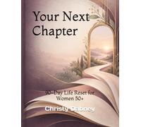 My Next Chapter: A 90-Day Life Reset for Women 50+