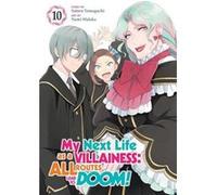 My Next Life as a Villainess All Routes Lead to Doom Manga Vol. 10 - Satoru Yamaguchi - Seven Seas Entertainment LLC - Livre en Anglais - Paperback Satoru YamaguchiSatoru Yamaguchi (Auteur)