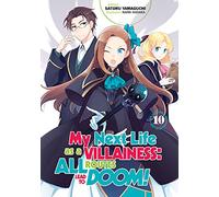 My Next Life as a Villainess All Routes Lead to Doom Volume 10 by Satoru Yamaguchi Satoru Yamaguchi (Auteur)