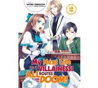 My Next Life as a Villainess All Routes Lead to Doom Volume 2 by Satoru Yamaguchi Satoru Yamaguchi (Auteur)