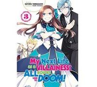My Next Life as a Villainess: All Routes Lead to Doom! Volume 3 (Light Novel)
