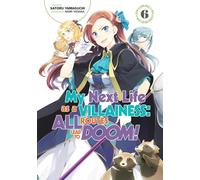 My Next Life as a Villainess: All Routes Lead to Doom! Volume 6 (Light Novel)