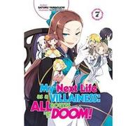 My Next Life as a Villainess: All Routes Lead to Doom! Volume 7 (Light Novel)