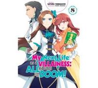 My Next Life as a Villainess All Routes Lead to Doom Volume 8 by Satoru Yamaguchi Satoru Yamaguchi (Auteur)