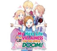 My Next Life as a Villainess Side Story: On the Verge of Doom! (Manga) Vol. 3