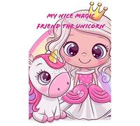 My Nice Magic Friend The Unicorn