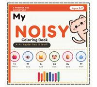 My Noisy Coloring Book: A Phonics ABC Adventure