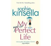 My Not So Perfect Life by Sophie Kinsella Sophie Kinsella (Auteur)