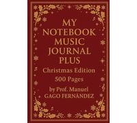 My Notebook Music Journal Plus: Christmas Edition (500 Pages)