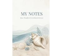 My Notes: Beach: Ideas, Thoughts, & Everything In Between