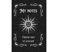 My Notes: Taking care of yourself