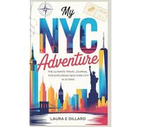 MY NYC ADVENTURE: The Ultimate Travel Journal for Exploring New York City in 31 Days