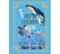 My Ocean Coloring Book!: Let's Have Fun with Colors!
