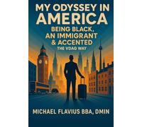 My Odyssey in America, Being Black, An Immigrant & Accented: The VDAG Way