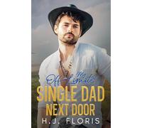 My Off-Limits Single Dad Next Door: A grumpy cowboy small town romance