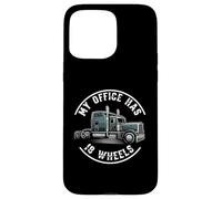 My Office Has 18 Wheels Trucker Semi Truck Driver Coque pour iPhone 15 Pro Max
