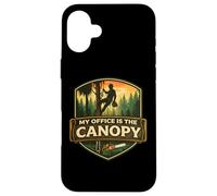 My Office is The Canopy Arboriculteur Arboriculteur Entretien des Arbres Coque pour iPhone 16 Plus