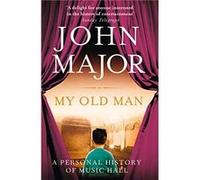 My Old Man by John Major Paperback Book John Major (Auteur)