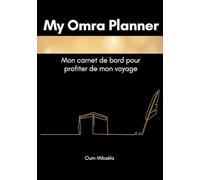 My Omra Planner: Mon carnet de bord pour profiter de mon voyage