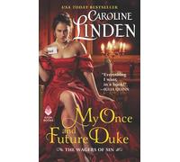 My Once and Future Duke: The First Steamy Regency Romance in The Wagers of Sin Series - A Rogue Duke's Scandalous Wager
