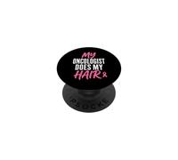 My Oncologist Does My Hair Breast Cancer Awareness Fighter PopSockets PopGrip Adhésif