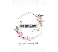 My One Line A Day Journal: 3-Year Daily Reflection