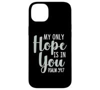 My Only Hope is You Psaume Bible Verse Trust Lord God Jesus Coque pour iPhone 14 Plus