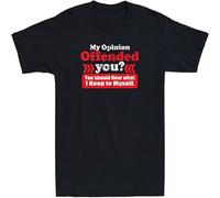 My Opinion Offended You You Should Hear What I Keep Funny Saying Men's T Shirt Black XL