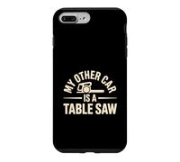 My Other Car is a Table Saw Humour pour Le Travail du Bois Coque pour iPhone 7 Plus/8 Plus