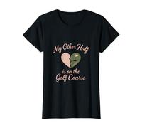 My Other Half is on The Golf Course Golf Lover T-Shirt