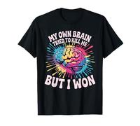 My Own Brain Tried to Kill Me But I Won Stroke Health - T-Shirt