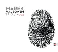 My Own / Marek Jakubowski Trio